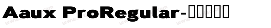 Aaux ProRegular字体转换